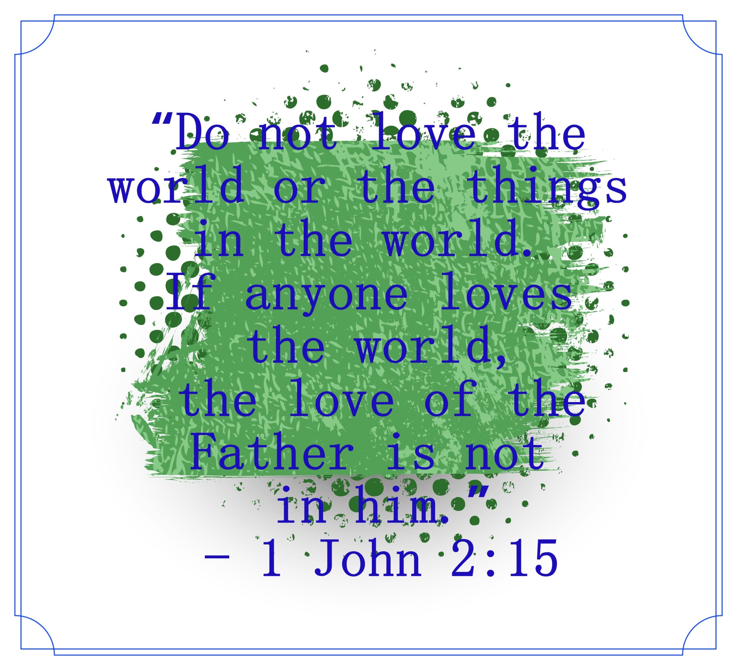 Wednesday’s Words, 1 John 2:15