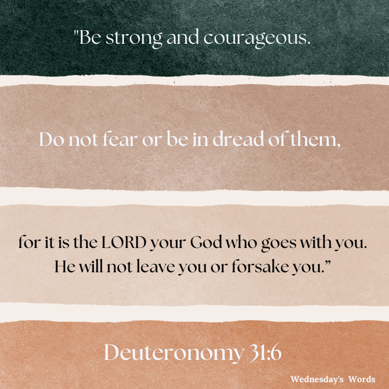 Wednesday’s Words, Deuteronomy 31:6