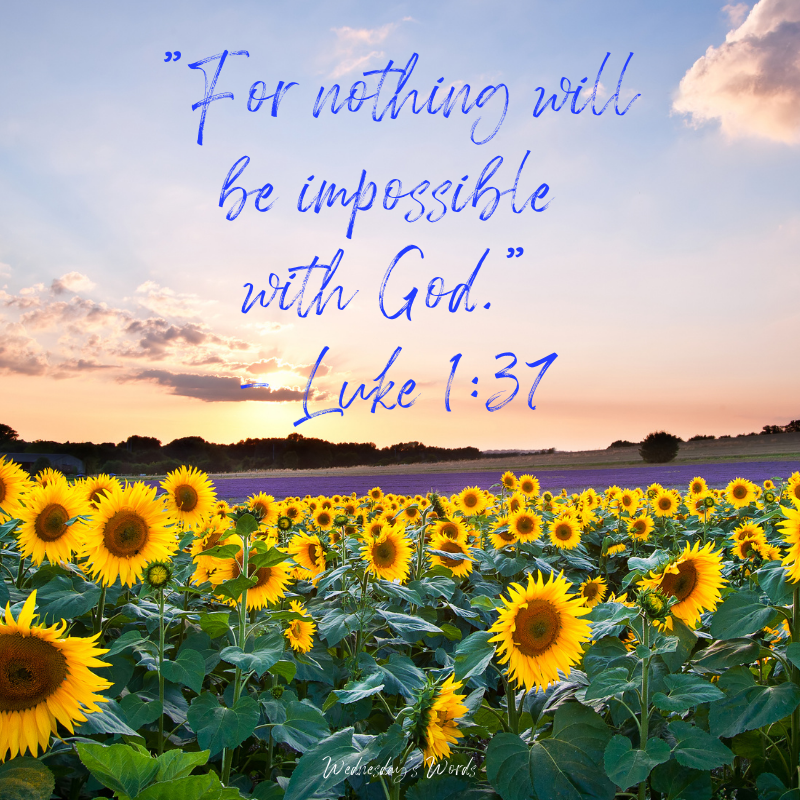 Wednesday’s Words, Luke 1:37