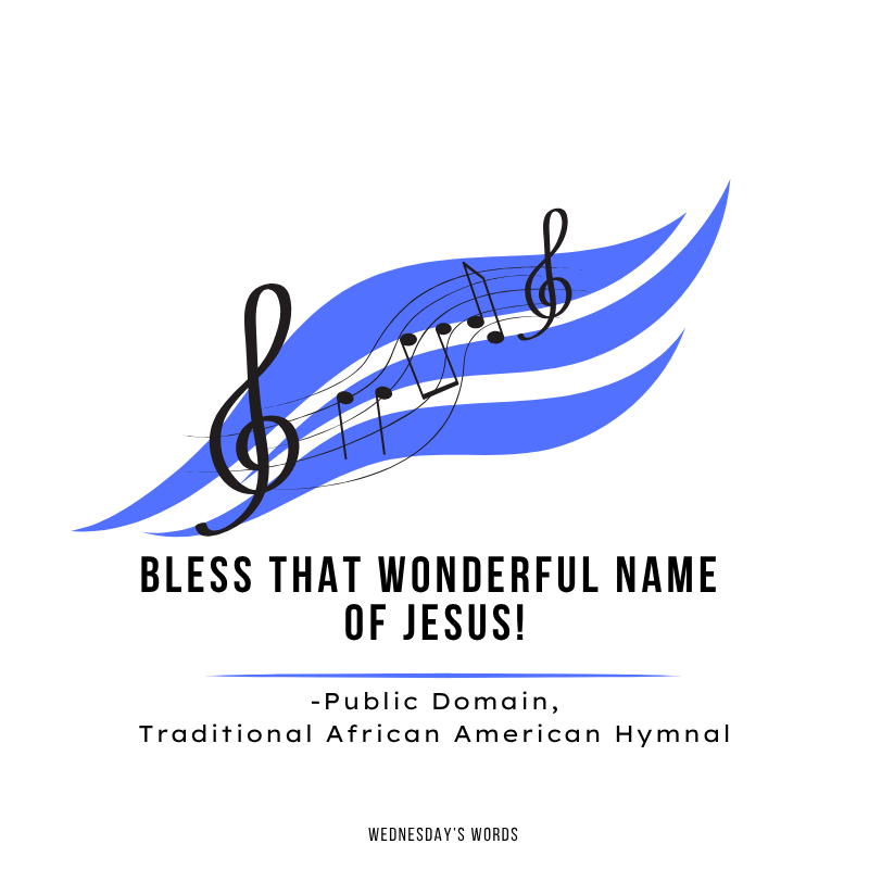 Wednesday’s Words, A Hymn