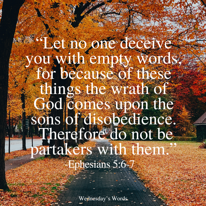 Wednesday’s Words, Ephesians 5:6-7