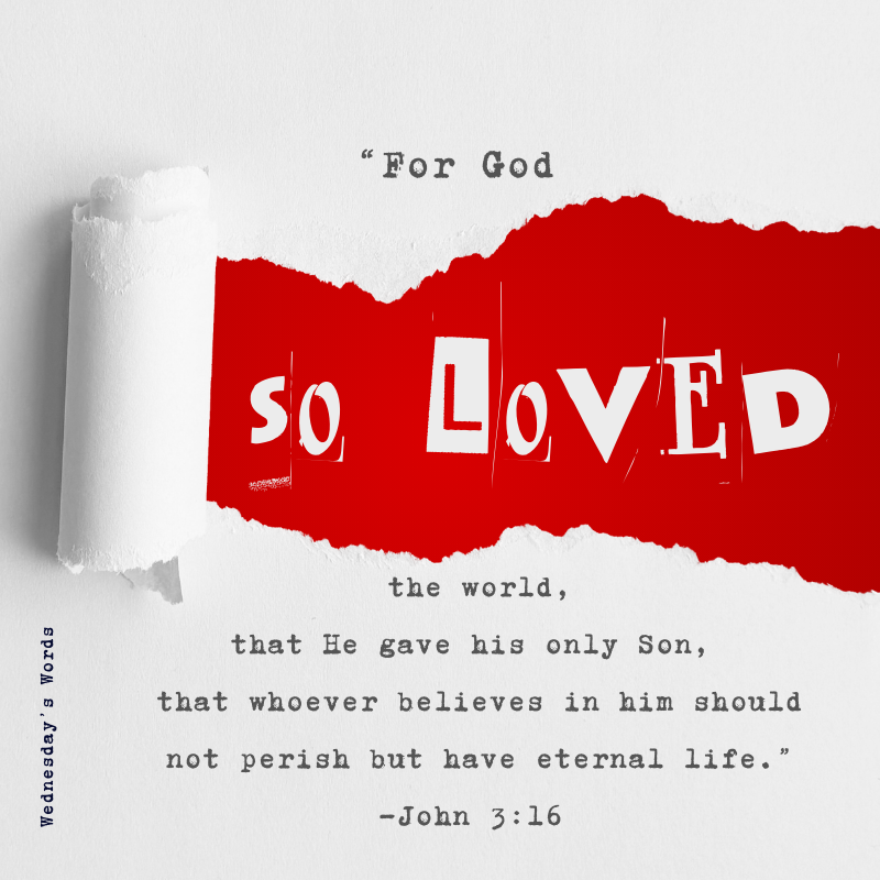 Wednesday’s Words,John 3:16