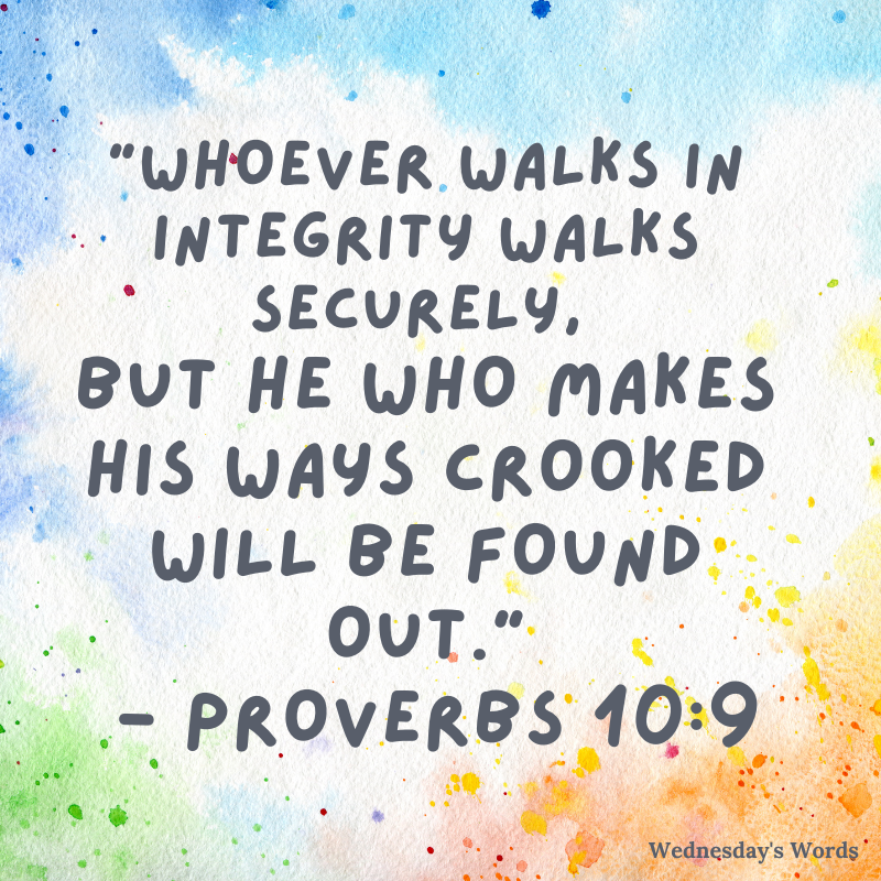 Wednesday’s Words, Proverbs 10:9
