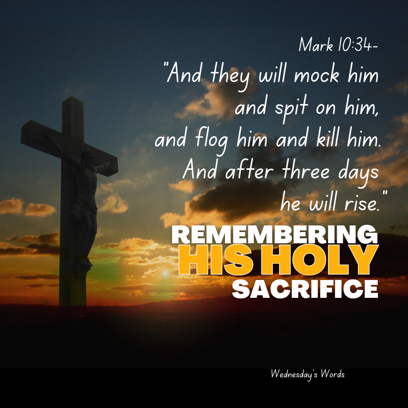 Wednesday’s Words, Good Friday, Mark 10:34